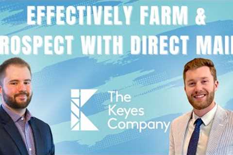 How to Effectively Farm &amp; Prospect with Direct Mail!