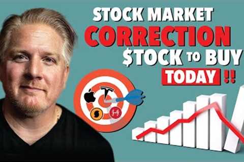 Market Correction 🚀 Stocks to Buy Today