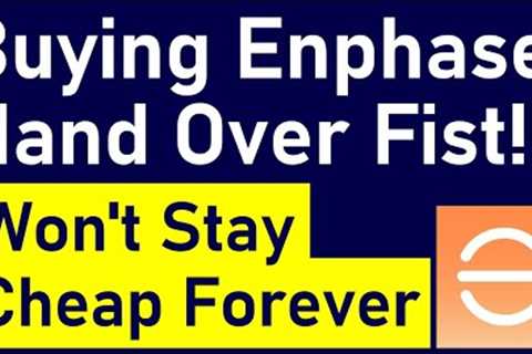 5 Reasons Why I'm Buying Enphase Hand Over Fist + 6 Solar Adoption Catalysts (NOT WAITING TO ADD!)