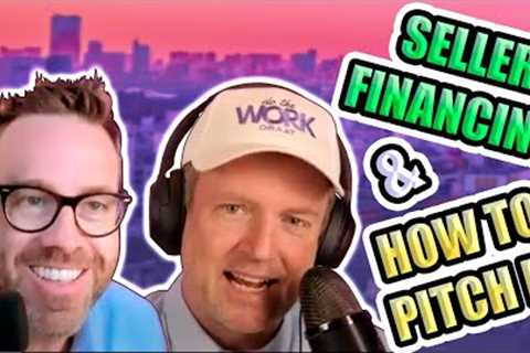 Attorney Talks Seller Financing and How to Pitch it