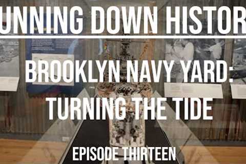 Brooklyn Navy Yard: Turning the Tide | Running Down History | Season 2