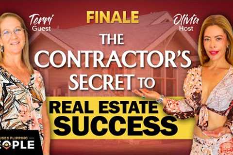 Finale |The Contractor's Secret to Success Real Estate