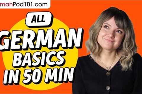 Learn German in 50 Minutes - ALL Basics Every Beginners Need