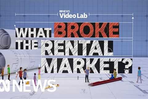 What broke the rental market (and can it be fixed)? | ABC News In-depth