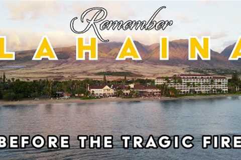 Remembering Lahaina | Before The Tragic Fire | Tribute to The Victims and Family of Lahaina