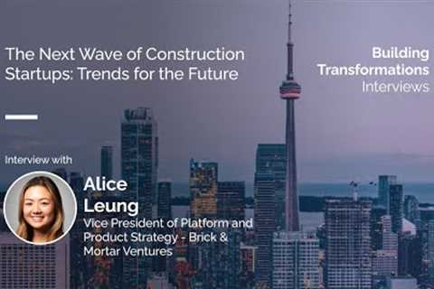The Next Wave of Construction Startups: Trends for the Future