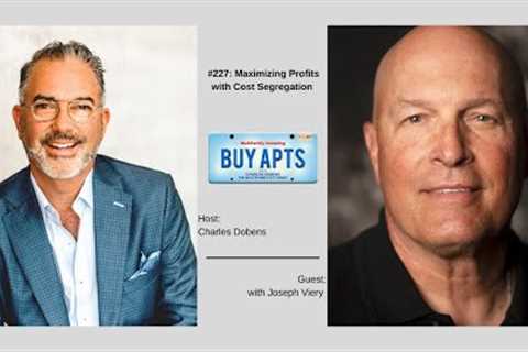 #227: Maximizing Profits with Cost Segregation with Joseph Viery
