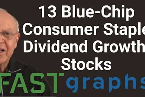 13 Blue-Chip Consumer Staple Dividend Growth Stocks | FAST Graphs