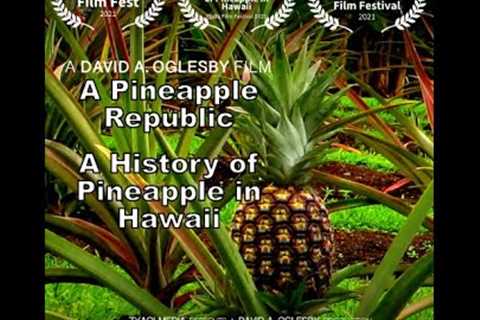 A Pineapple Republic: A History of Pineapple in Hawaii (Full Documentary)