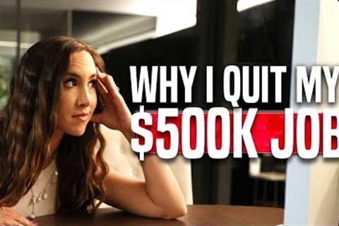 I Quit My $500,000 Job After I Learned THIS