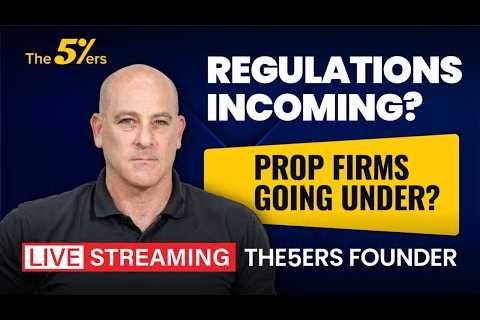 The5ers FOUNDER Addresses Prop Firm Regulations &amp; The Situation With My Forex Funds (MFF)
