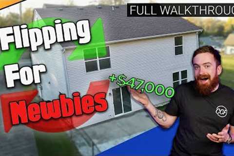 Flipping Houses Step By Step for Beginners: $47,000 in 90 days 🤯