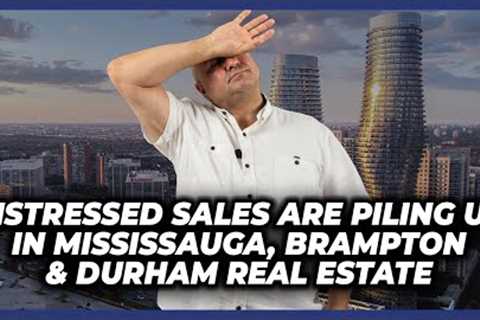 Distressed Sales Are Piling Up In Brampton, Mississauga &amp; Durham Real Estate - Aug 30