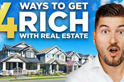 How To Make Money With Real Estate (4 PROVEN Ways)