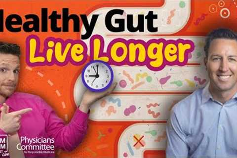 Healthy Gut Means Living Longer | Dr. Will Bulsiewicz - Exam Room Live Q&amp;A