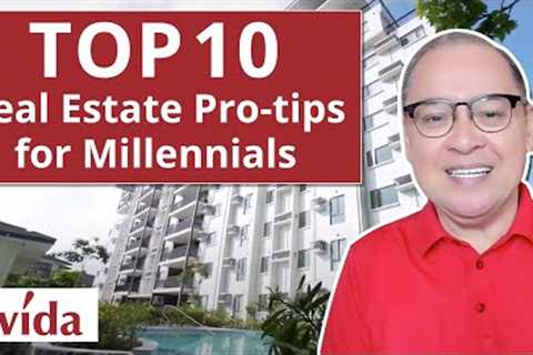 TOP 10 REAL ESTATE PRO-TIPS FOR MILLENNIALS BY REX MENDOZA