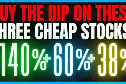 Best Stocks To Buy: Three Under The Radar Stocks With 140% Growth Potential!