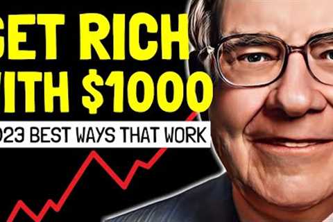 Warren Buffett: Multiply $1000 The Fastest In 2023
