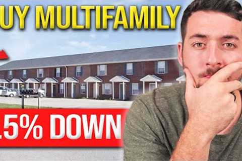 Invest in Multifamily Rental Property With ONLY 3.5% Down