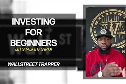 TRAP BREAKS DOWN EASY STEPS FOR BEGINNERS TO START INVESTING IN THE MARKET