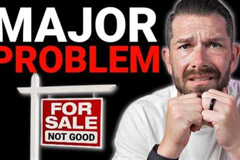 The Housing Market Is In Major Trouble