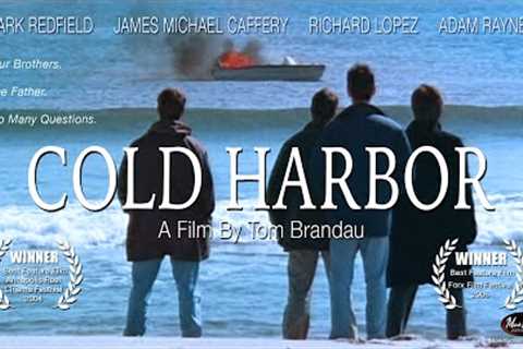 COLD HARBOR (2003) A Film by Tom Brandau, Produced by Mark Redfield