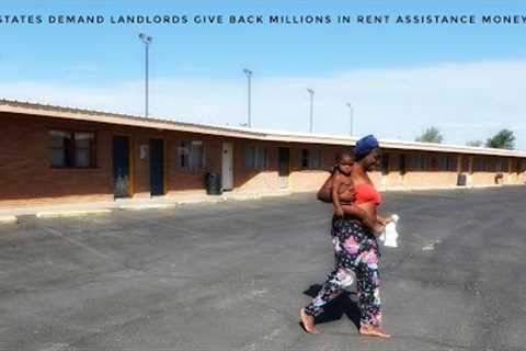 States Demand Landlords Give Back Millions In Rent Assistance Money