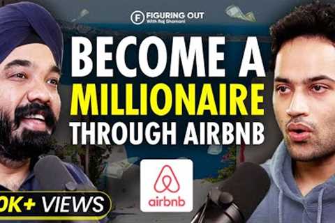 How Airbnb Disrupted Hospitality Industry &amp; Made BILLIONS ft. Amanpreet Bajaj | FO113 | Raj Shamani