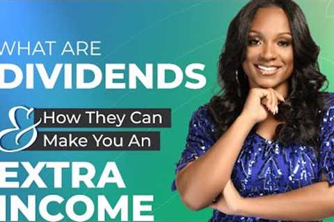 What Are Dividends &amp; How They Can Make You An Extra Income Final Class