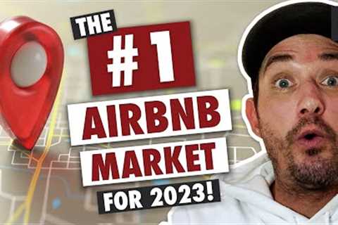 2023’s HOTTEST Short Term Rental Market (BEST AIRBNB MARKETS REVEALED!)