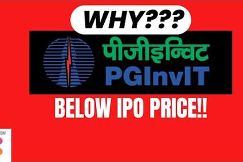 Why has PG InvIT crashed? Why is powergrid invit falling? Where will it stop? Now below IPO price!
