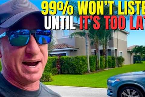10 MONTHS AGO I WARNED YOU ABOUT FLORIDA BUILDERS..
