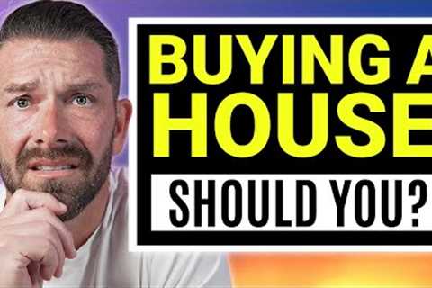 The Hidden Truths About Buying A House In 2023