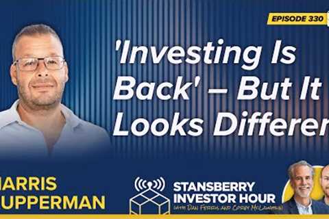 'Investing Is Back' – But It Looks Different