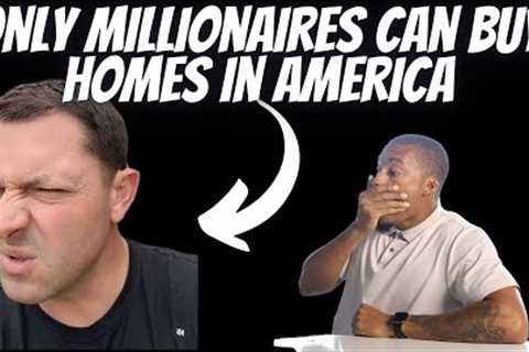 Only Millionaires Can Buy Homes &amp; Real Estate In America