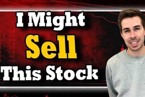 I Might Sell This Stock