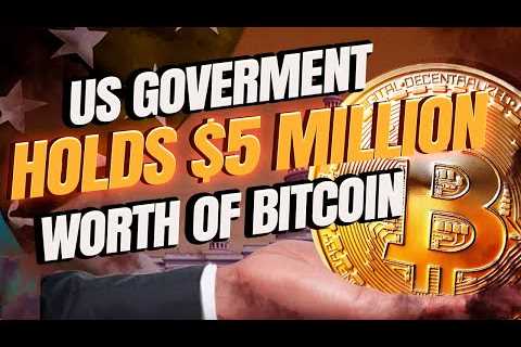 US Government Holds $5Million worth of Bitcoin | Ferrari accepts crypto