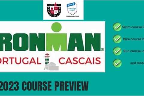 IRONMAN CASCAIS/PORTUGAL COURSE BREAKDOWN AND TOP TIPS