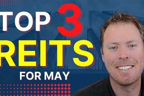 3 REITs To Buy In May 2023