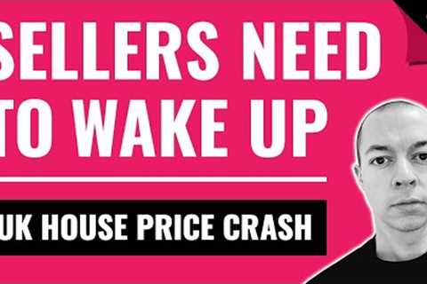 Sellers Are KILLING The Housing Market! (UK House Price Crash 2023)