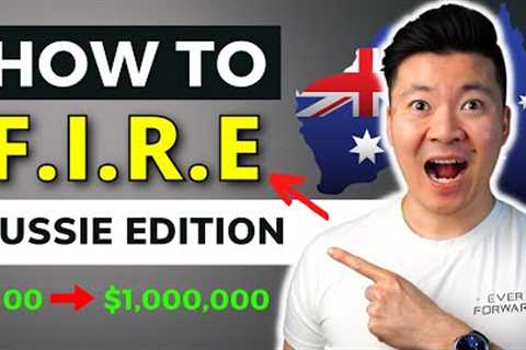 The 5 SECRET STEPS To Achieve Financial Independence &amp; Retire Early (FIRE) in Australia 2023