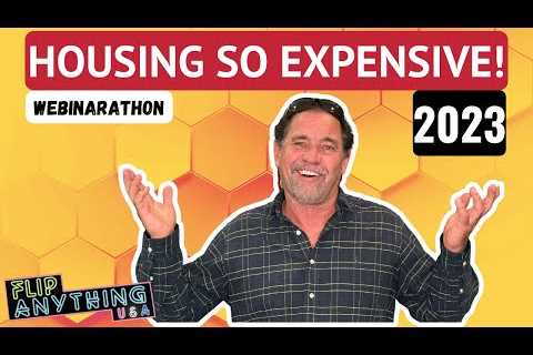 Housing Too Expensive 2023 - What To Do?