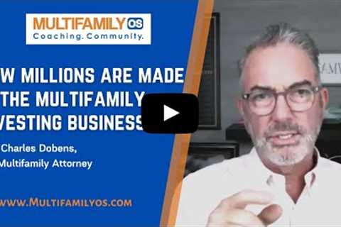 How Millions are Made in the Multifamily Investing Business