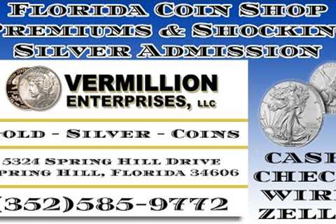 Florida Coin Shop Premiums &amp; Shocking Silver Admission | Must Watch | #Trending #SilverSurplus