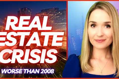 🔴 WORSE THAN 2008 CRISIS: Commercial Real Estate Meltdown May Cause Banking Collapse