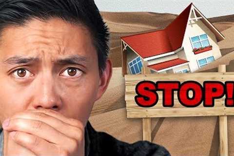 Why You Should NOT Invest In Real Estate
