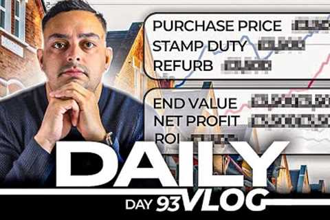 How To Break Down A Property Deal 101| DAY IN THE LIFE OF A MILLIONAIRE (RAW) | VLOG 93