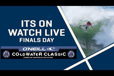 Watch LIVE O'Neill Cold Water Classic - FINALS DAY