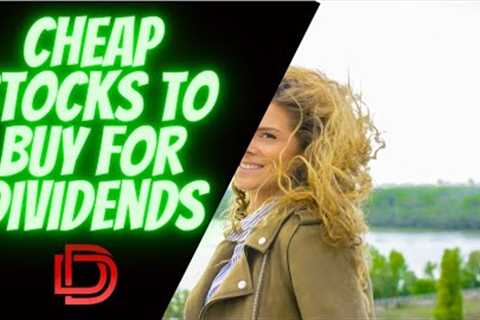 Cheap Stocks to Buy for Dividend Investing Strategy