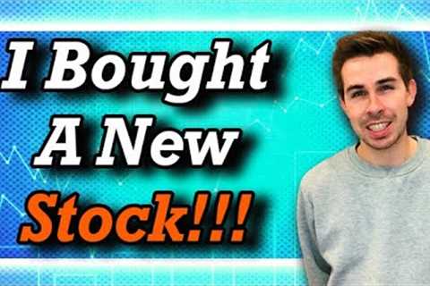 I Bought A New Stock!!!